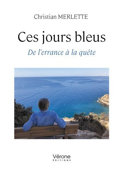 Ces jours bleus De l'errance à la quête