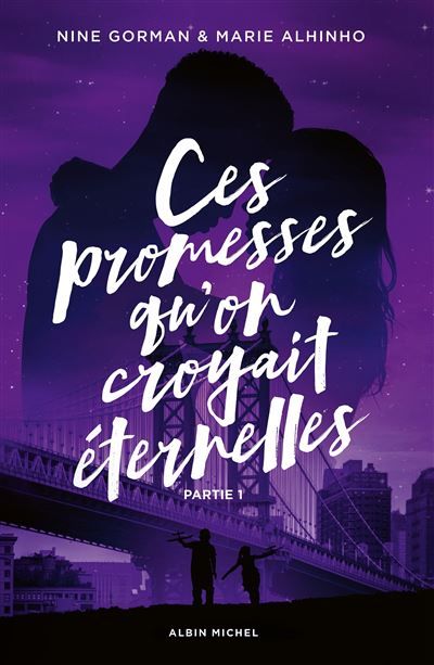 Ces promesses qu'on croyait éternelles - Partie 1 La nuit où les étoiles se sont éteintes - tome 4