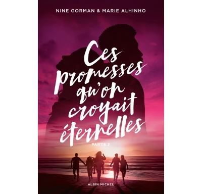 Ces promesses qu'on croyait éternelles - Partie 2 La nuit où les étoiles se sont éteintes - tome 5