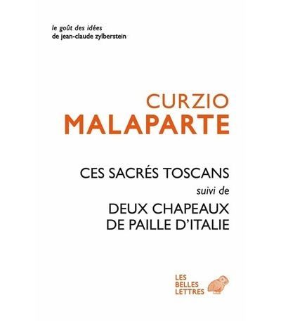 Ces Sacrés Toscans suivi de Deux chapeaux de paille d'Italie