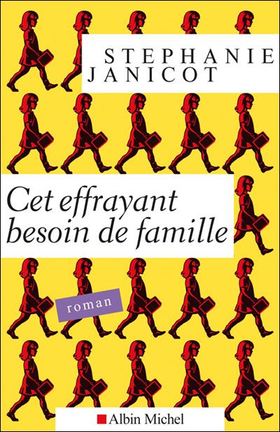 Couverture de Cet effrayant besoin de famille par Stéphanie Janicot