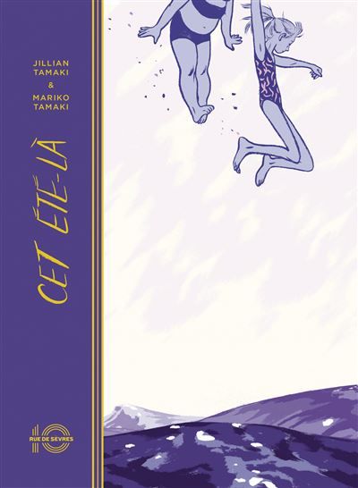 Cet été-là (édition anniversaire 10 ans) - Jillian Tamaki