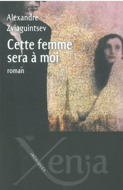 Cette Femme Sera a Moi Traduit du Russe par Yan Davidoff