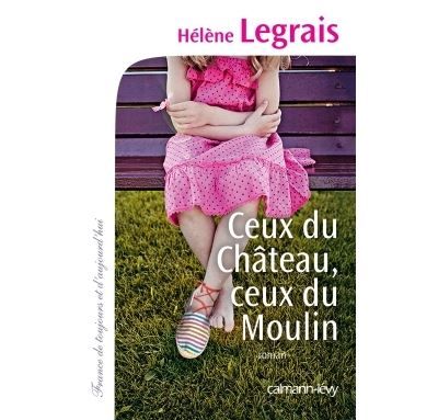 Ceux du Château, ceux du Moulin
