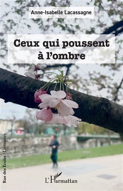 Ceux qui poussent à l’ombre
