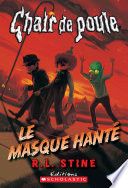 Chair de poule : Le masque hanté