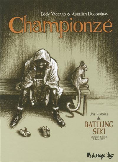Championzé Une histoire de Battling Siki (Champion du monde de boxe, 1922)