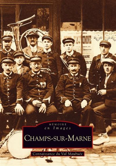 Champs-sur-Marne Connaissance du Val Maubuée