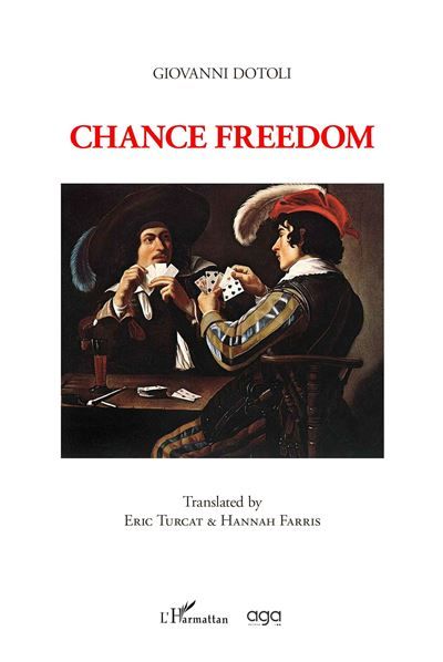 Chance freedom Translated by Eric Turcat & Hannah Farris