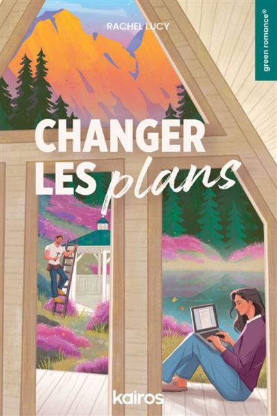 Changer les plans Une histoire de green romance® sur la confiance brisée et la difficile reconstruction de l'amour