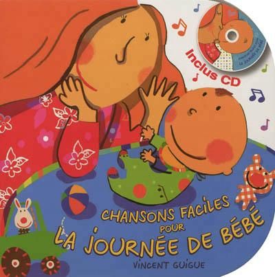 Chansons faciles pour la journée de bébé Livre avec un CD audio