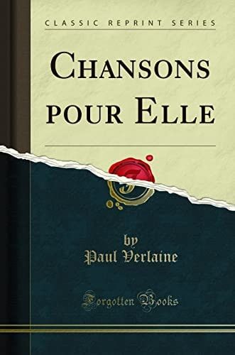 Chansons Pour Elle (Classic Reprint)