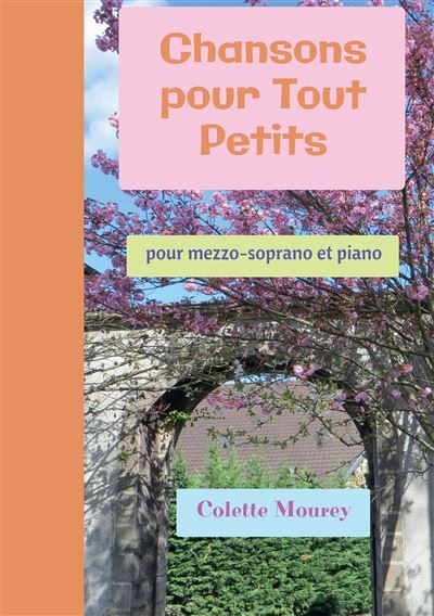 Chansons pour Tout Petits Pour mezzo-soprano et piano