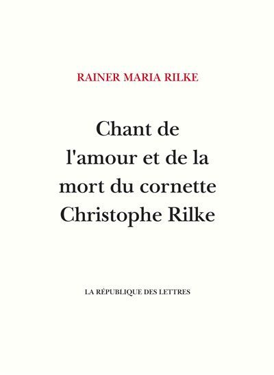Chant de l'amour et de la mort du cornette Christophe Rilke