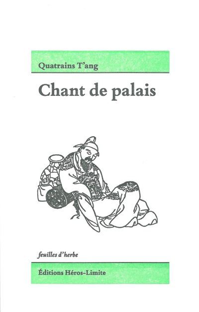 Chant de palais Quatrains T'ang