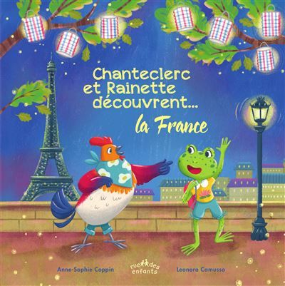 Chanteclerc et Rainette découvrent… la France - Leonora Camusso