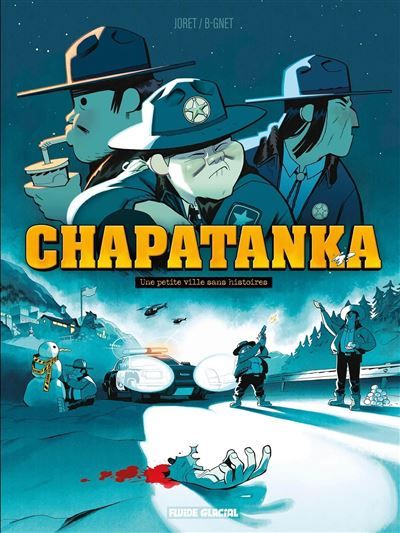 Chapatanka - tome 01 Petite ville sans histoires - Jocelyn Joret