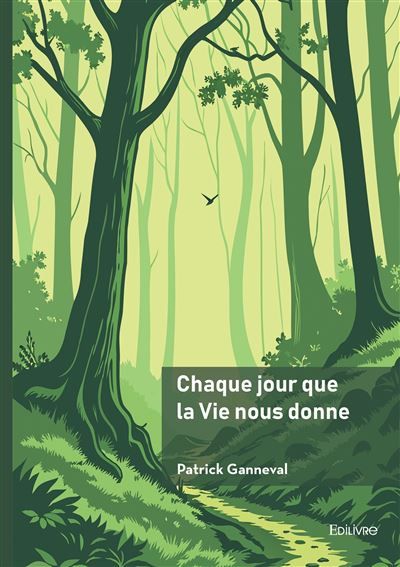 Chaque jour que la Vie nous donne