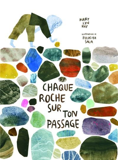 Chaque roche sur ton passage - Felicita Sala