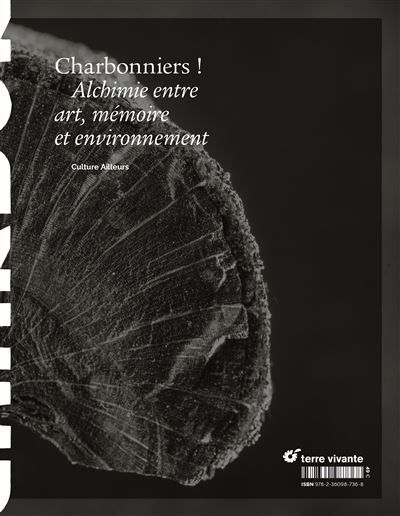 Charbonniers ! Alchimie entre art, mémoire et environnement