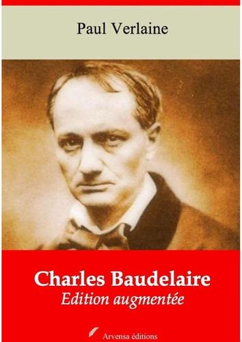 Charles Baudelaire Nouvelle édition augmentée