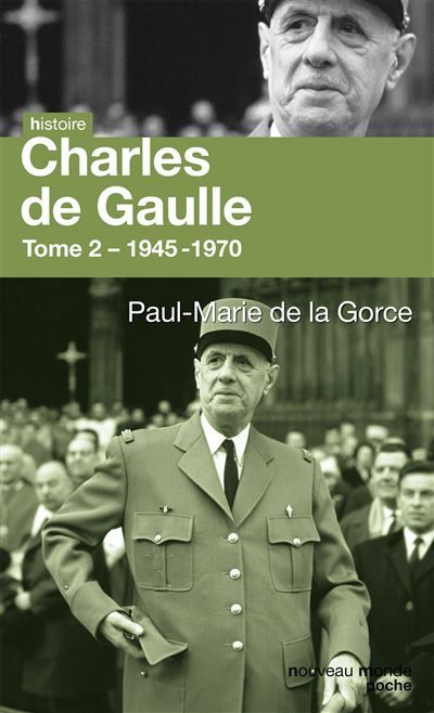 Charles de Gaulle Tome 2 - 1945-1970