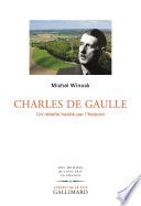 Couverture de Charles de Gaulle. Un rebelle habité par l’histoire par Michel Winock