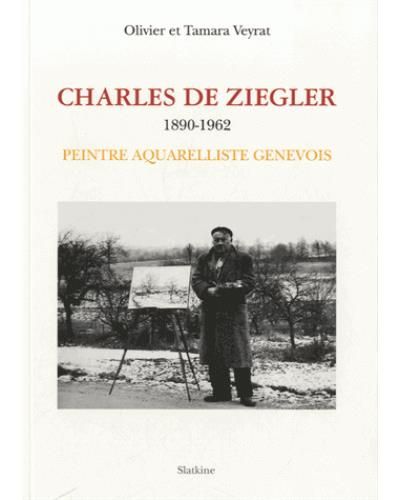 Charles de ziegler 1890-1962 Peintre aquarelliste genevois