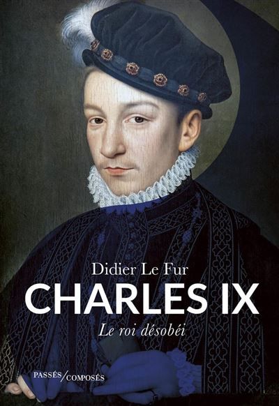 Couverture de Charles IX par Didier Le Fur