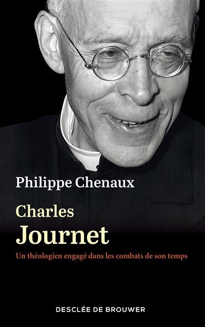 Charles Journet (1891-1975) Un théologien engagé dans les combats de son temps