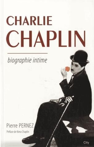 Charlie Chaplin Biographie intime
