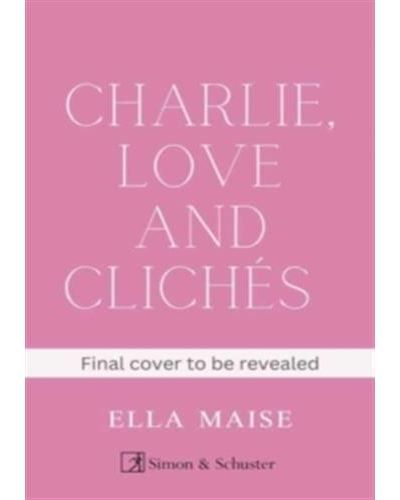 Charlie, Love and Clichés