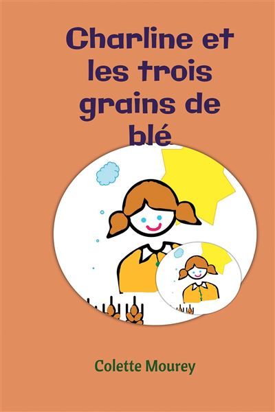 Charline et les trois grains de blé
