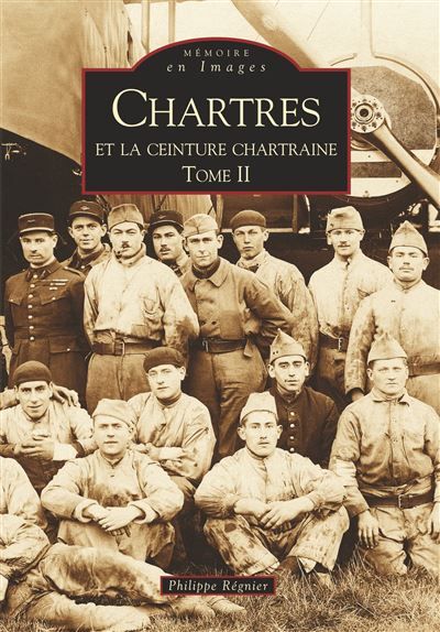 Chartres et la ceinture chartraine - Tome II Volume 2