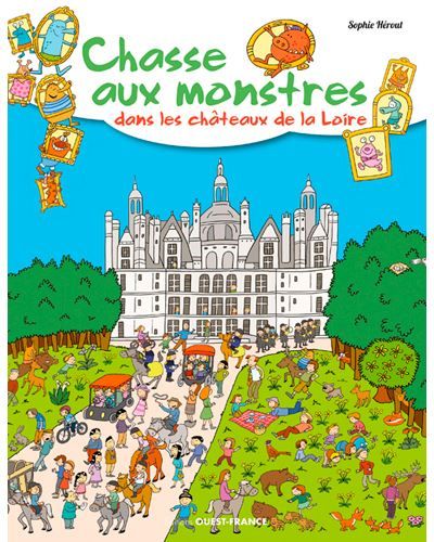 Chasse aux monstres dans les châteaux de la Loire