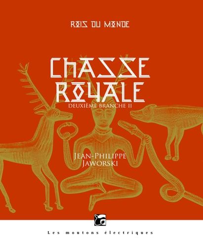 Chasse royale Tome 2, Les grands arrières