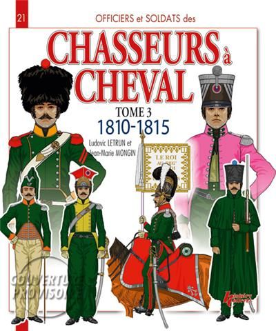 Chasseurs à cheval : 1810-1815