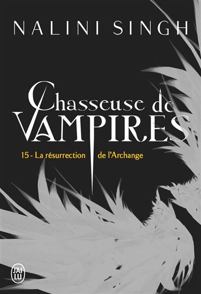 Chasseuse de vampires (Tome 15) - La résurrection de l'Archange