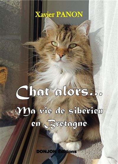 Chat alors… ma vie de siberien en bretagne