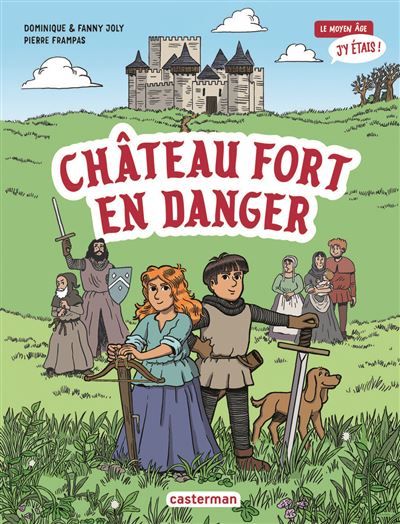 Château fort en danger Le Moyen Âge j'y étais