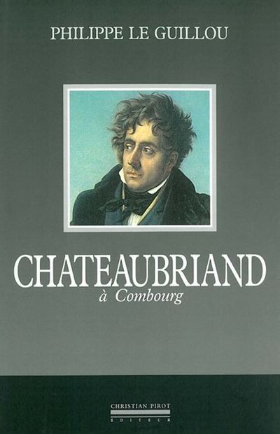 Chateaubriand a Combourg Une initiation chevaleresque