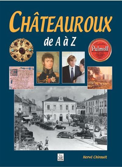 Châteauroux de A à Z