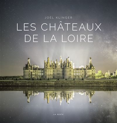 Chateaux de la loire - coll. panorama (geste) reedition