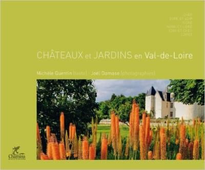 Châteaux et jardins en Val-de-Loire - Joël Damase