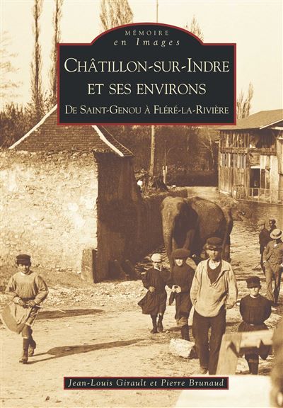 Châtillon-sur-Indre et ses environs De Saint-Genou à Fléré-La Rivière