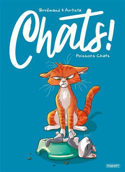 Chats ! - t5 - Poissons Chats - Paola Antista