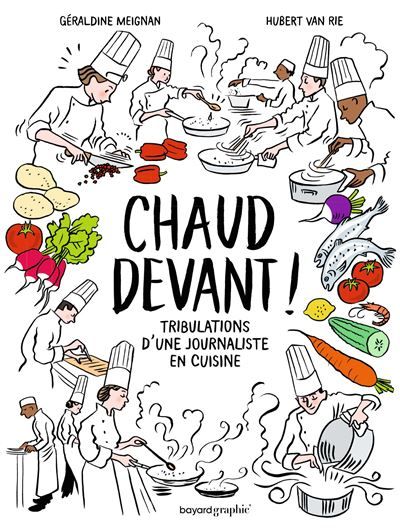 Chaud devant ! Les tribulations d'une journaliste en cuisine