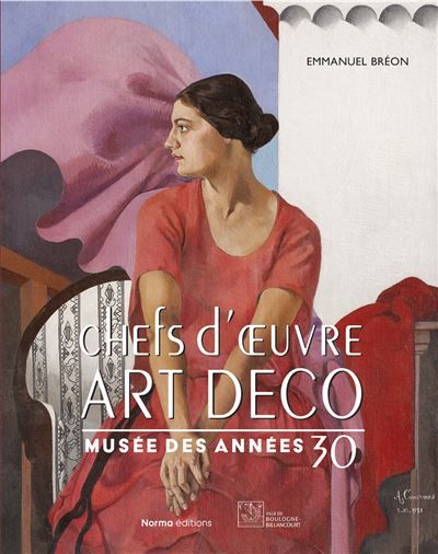 Chefs d’œuvre art déco Musée des années 30