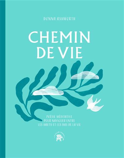 Chemin de vie Poésie méditative pour naviguer entre les hauts et le bas de la vie
