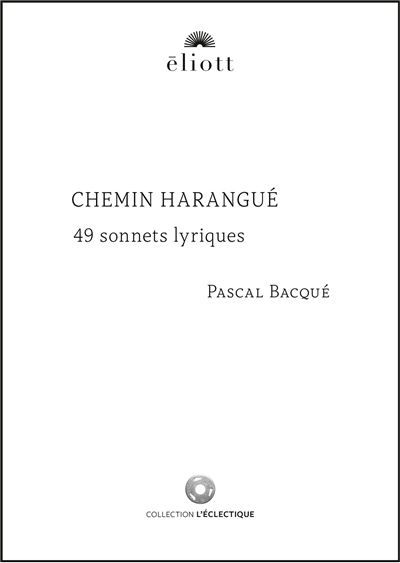 Chemin harangué 49 sonnets lyriques